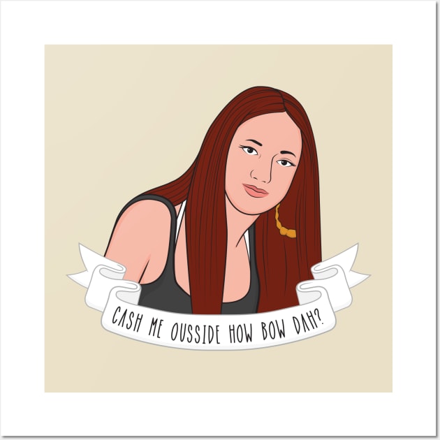 Cash Me Ousside Wall Art by Woah_Jonny